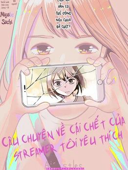 Câu Chuyện Về Cái Chết Của Streamer Tôi Yêu Thích